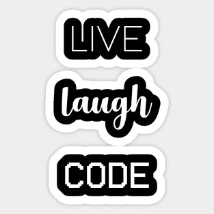 live laugh code Coder Software Engineer App Developer Sticker